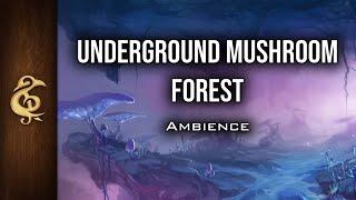 Underground Mushroom Forest | Underdark Ambience | 1 Hour #dnd