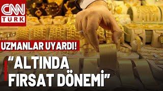 Altın Almak İçin En İyi Zaman Ne Zaman? Gram Altın 2025'te Ne Kadar Olacak? Uzmanlar Tarih Açıkladı!