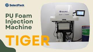 SelectFoam Tiger- PU Foam Injection Machine - How to Use | SelectPack