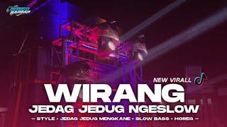 DJ WIRANG JEDAG JEDUG NGESLOW VIRALL TIKTOK • BONGOBARBAR