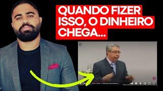 QUANDO VOCÊ FIZER ISSO, O DINHEIRO VIRÁ | HÉLIO COUTO