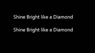 Rihanna - Shine bright like a diamond. (DeLyrics)