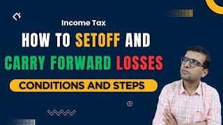 Complete Guide to Setting Off and Carrying Forward Tax Losses for All 5 Income Heads in Income Tax.