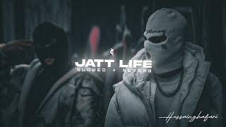 JATT LIFE | SLOWED & REVERB | VARNINDER BRAR - HUSSAINGHAFARI