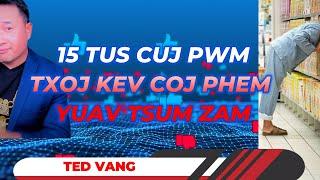 15 TUS CUJ PWM TSIS ZOO YUAV TAU ZAM KOM NEEG SAIB TAUS KOJ