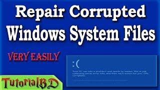 How to Repair Corrupted Windows 7, 8, 10 System Files