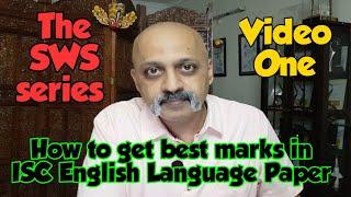 10 Tips to score high marks in English Language Paper | ISC XI & XII | The SWS series by T S Sudhir