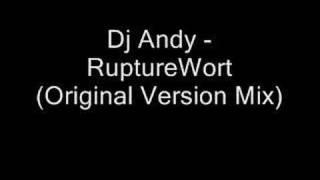 Dj Andi - RuptureWort (Original Version Mix)