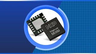 NXP Semiconductors EdgeLock® SE050 Plug & Trust Secure Element Family | New Product Brief