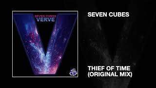 Seven Cubes / Thief of Time (Original Mix)