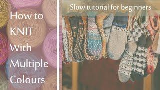 How To KNIT WITH ADDED COLOUR ~ Two Colours - KNITTING FOR BEGINNERS - 7.