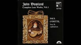 John Dowland - Complete Lute Works, Vol. 1 - Paul Odette