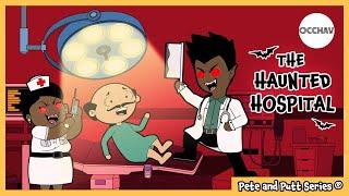 The Haunted Hospital | Pete and Putt Series | entertainment | OCCHAV