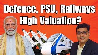 Defence, PSU, Railway & Renewables Valuations is too high to buy now? In-depth Reserach on that.