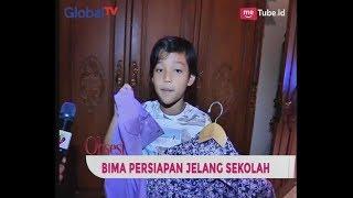 Persiapan Masuk Sekolah, Bima Luangkan Waktu Persiapkan Alat Tulis & Seragam Sendiri - Obsesi 09/07