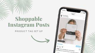 How to Set Up Product Tags to Create an Instagram Shop | Shoppable Posts Tutorial