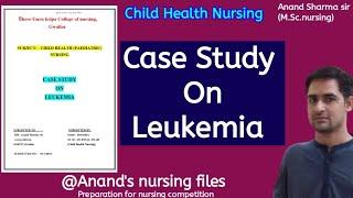 Case Study On Leukemia//Leukemia case study//casestudy //leukemia //Nursing Case study