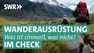 Wanderschuhe, Rucksäcke & Co - Wanderausrüstung im Check | Preiswert, nützlich, gut? SWR