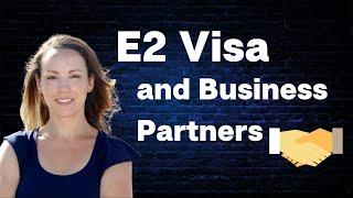 E2 Visa Investors and Business Partners