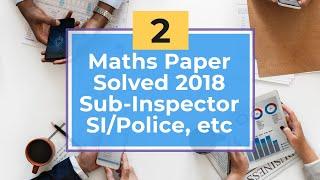 Part-2 | Mizoram Sub-Inspector (S.I.) Exams : Maths Paper Solved 2018 | Mizoram Police/Constable/SI