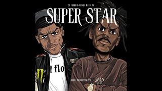 21 Promo & Pengii - Super Star ( prod Progresyv ) ft Benjamen YTTG