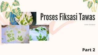 ECOPRINT PROSES FIKSASI TAWAS (Part 2) 