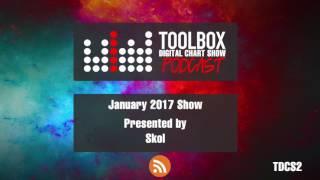 Toolbox Digital Chart Show 002 - January 2017 (Presented by Skol)