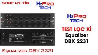 Bộ Lọc xì, lọc âm thanh Equalizer DBX 2231 chính hãng, nguồn xuyến|Thế giới công nghệ H2Pro|h2pro.vn