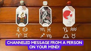 Channeled Message From A Person On Your Mind!  | Timeless Reading