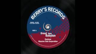 Danman ft Massive Dub Corporation  - Dread Inna Babylon