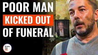 Poor Man Kicked Out Of Funeral | @DramatizeMe