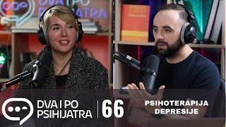 Psihoterapijsko lečenje depresivnog poremećaja | Dva i po psihijatra, ep. 66