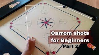 Carrom shots for Beginners | Basic carrom shots | Part 2