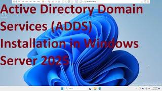 Active Directory Domain Services (ADDS) Installation in Windows Server 2025 Step by Step