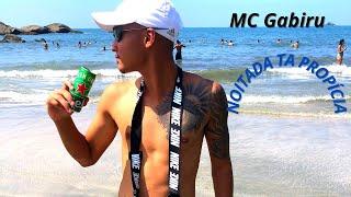 MC Gabiru - Noitada ta Propícia (Prod. Tio Sandro)