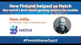 How Finland helped us Hatch the world’s first cloud gaming service for mobile by Vesa Jutila