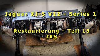 JAGUAR XJ-S V12 - Series 1 - Restaurierung Teil 15 - Hinterachse ist fertig