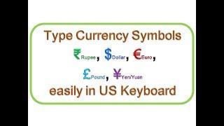 How to type Currency Symbols ₹ Rupee, $ Dollar, € Euro, £ Pound, ¥ Yen/Yuan easily in US Keyboard