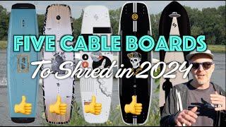 The 5 Top Cable Wakeboards I Want to Check Out in 2024