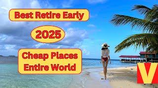 Top 15 Places in the World to Retire Early for Cheap in 2025