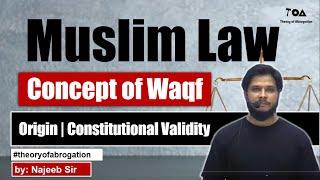 Wakf under Muslim law: Part 1