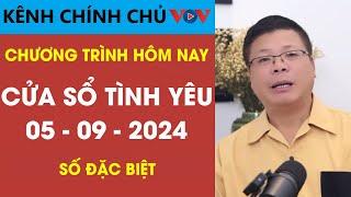 [SỐ ĐẶC BIỆT] KÊNH CHÍNH CHỦ VOV Tư Vấn Cửa Sổ Tình Yêu 05/9/2024 | Đinh Đoàn Tư Vấn Tình Yêu