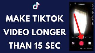 How To Make A 60 Or 30 Second TikTok Video | Longer Than 15 Seconds (Quick & Easy!)