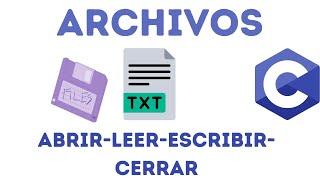 Manejo de Archivos en C [Parte 1] {fopen,fclose, fprintf,fscanf }