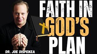 Faith in God's Plan: God's Perfect Timing, Embrace the Journey | Dr. Joe Dispenza Best Motivation