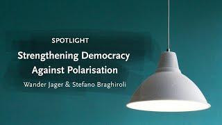 Spotlight: Strengthening Democracy Against Polarisation
