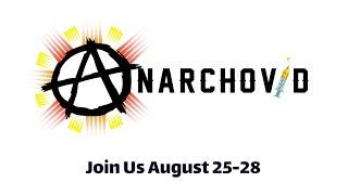 Announcing August Anarchovid Summit