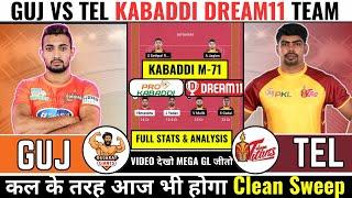 GUJ vs TEL Kabaddi Dream11 Prediction|| GUJ vs TEL Dream11 Prediction|| GUJ vs TEL Dream11 Team