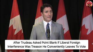 Trudeau Runs Off After Treason Question Today