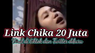Viral Chika Tiktok 20 Juta, Link Video No Sensor Diburu Netizen, Hati - hati Bahaya Ini Mengintai